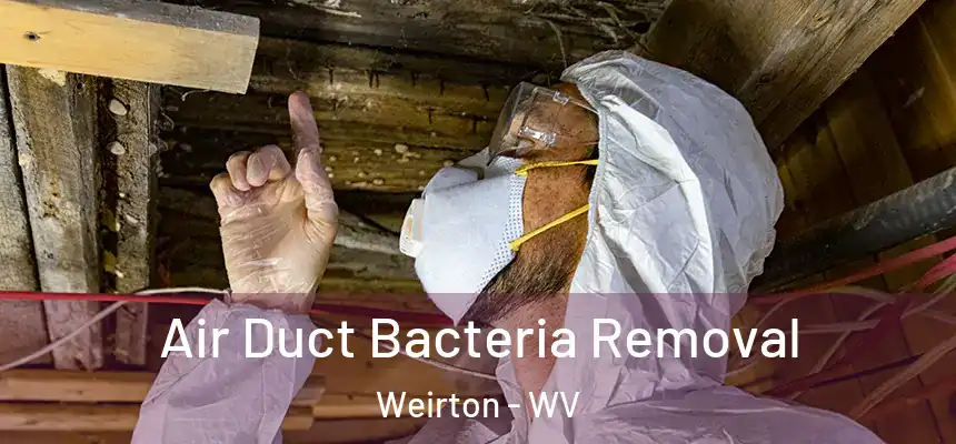  Air Duct Bacteria Removal Weirton - WV