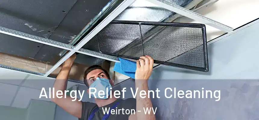  Allergy Relief Vent Cleaning Weirton - WV