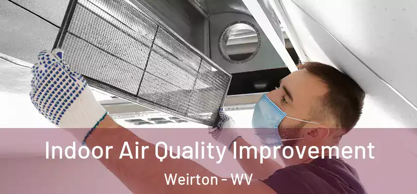  Indoor Air Quality Improvement Weirton - WV
