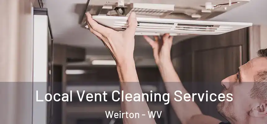  Local Vent Cleaning Services Weirton - WV