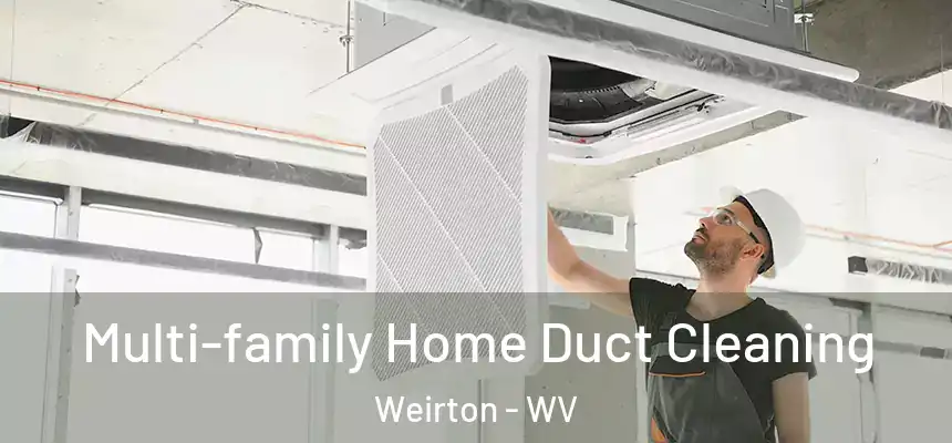  Multi-family Home Duct Cleaning Weirton - WV